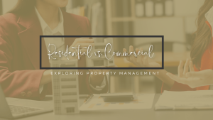 Residential vs. Commercial: Exploring Property Management in North Atlanta
