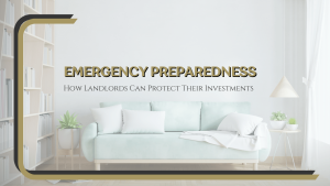 Emergency Preparedness: How North Atlanta Landlords Can Protect Their Investments